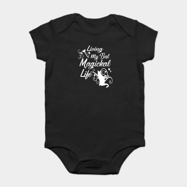 Living My Best Magickal Life Cheeky Witch Pagan Wiccan Cat Baby Bodysuit by Cheeky Witch